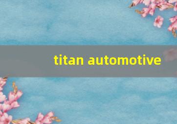 titan automotive